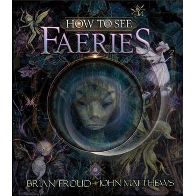 How to See Faeries