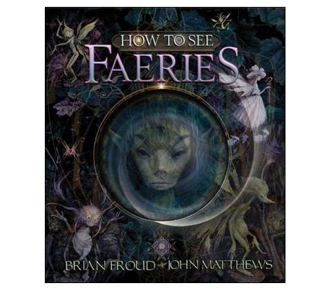 How to See Faeries