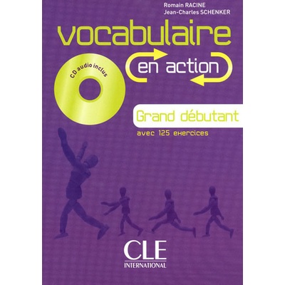 VOCABULAIRE EN ACTION + CD Grand débutants - RACINE, R.;SCHE