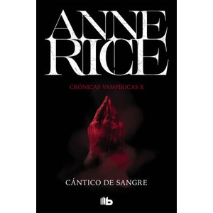 CÁNTICO DE SANGRE | ANNE RICE (2019)