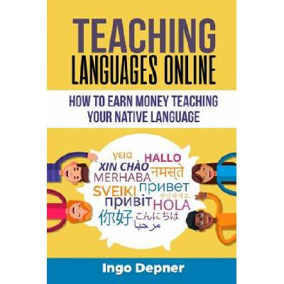 Teaching Languages Online: How to Earn Money Teaching Your Native Language