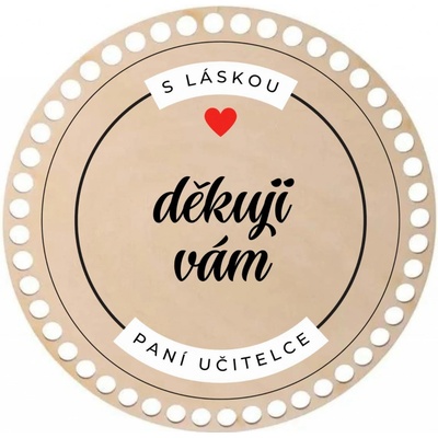 ČistéDřevo Dřevěný podtácek k obháčkování Paní učitelce 10cm