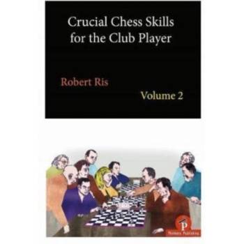 Image 1 of Crucial Chess Skills for the Club Player Volume 2