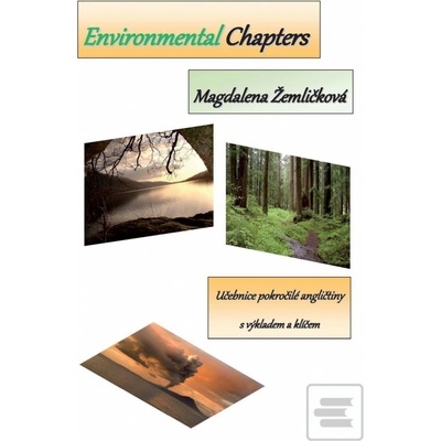 Environmental Chapters - Učebnice pokročilé angličtiny s výkladem a klíčem - Magdalena Žemličková