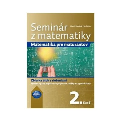 Seminár z matematiky Matematika pre maturantov, 2. časť