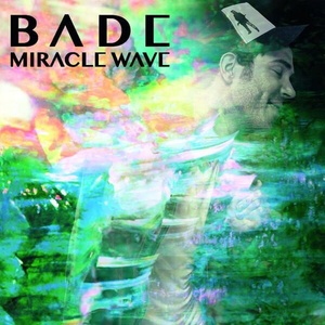 Bade - Miracle Wave (LP) (0602537910151)