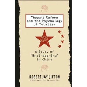 Thought Reform and the Psychology of Totalism | Robert Jay Lifton (ISBN: 9780807842539)