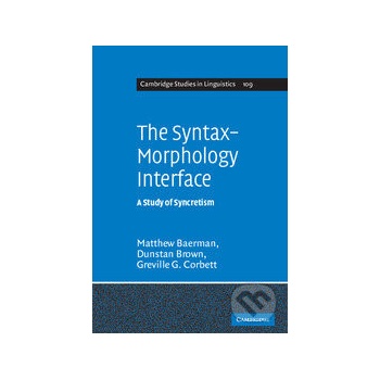 The Syntax-Morphology Interface - Matthew Baerman