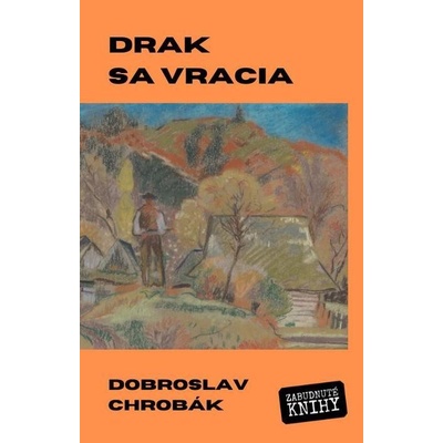 Chrobák Dobroslav - Drak sa vracia