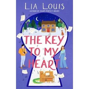 Key to My Heart | Louis, Lia (ISBN: 9781668001264)