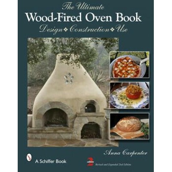 Image 1 of Ultimate Wood-Fired Oven Book | Anna Carpenter