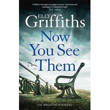 Now You See Them - The Brighton Mysteries 5 Griffiths Elly