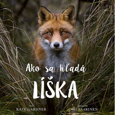 Ako sa hľadá líška - Kate Gardner, Ossi Saarinen