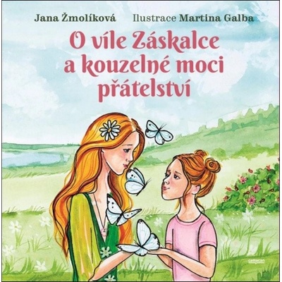 O víle Záskalce a kouzelné moci přátelství - Jana Žmolíková