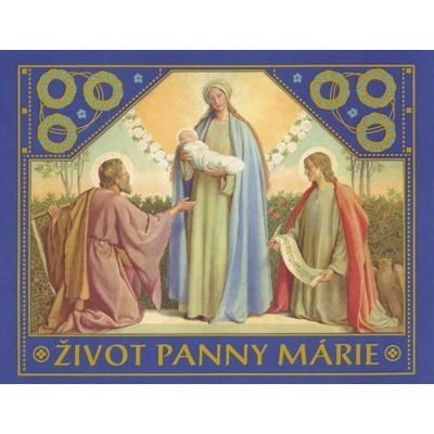 Život Panny Márie Philipp Schumacher SK