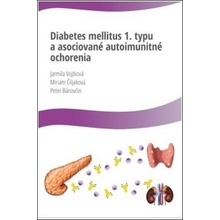 Vojtková Jarmila, Čiljaková Miriam, Bánovčin Peter - Diabetes Mellitus 1.typu a asociované autoimunitné ochorenia