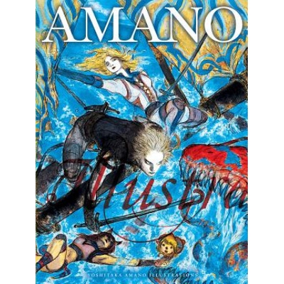 Yoshitaka Amano : Illustrations Amano Yoshitaka