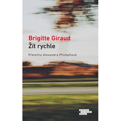 Žít rychle - Brigitte Giraud