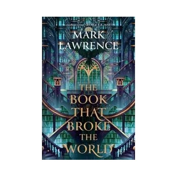 The Book That Broke the World - Mark Lawrence