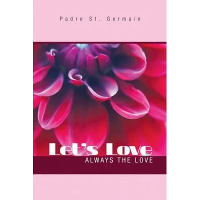 Let's Love | PADRE ST. GERMAIN