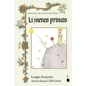 Der kleine Prinz. Li juenes princes, Le Petit Prince - Ancien français | Antoine de Saint-Exupéry, Gérard TAVERDET (ISBN: 9783946190493)