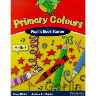 Primary Colours - Pupils Book Starter - Andrew Littlejohn, Diana Hicks