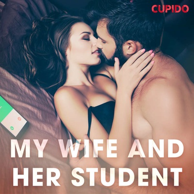 My Wife and Her Student (EN) - Cupido And Others