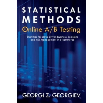 Image 1 of Statistical Methods in Online A/B Testing: Statistics for data-driven business decisions and risk management in e-commerce