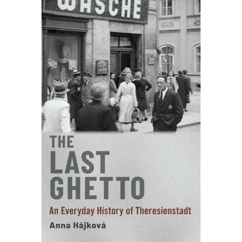 Image 1 of Last Ghetto | Hajkova, Anna