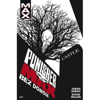 Punisher Max 4 Bez domova - Jason Aaron; Steve Dillon