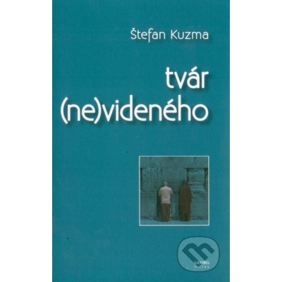 Tvár nevideného - Štefan Kuzma