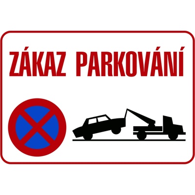 Grafiko | Zákaz parkování + odtažení - Materiál Hliník, Rozměr 400x300mm