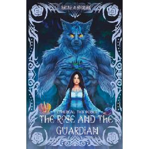 The Rose and the Guardian | Nicole A Sterling (2025)