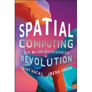 Spatial Computing | Hackl, Cathy, Cronin, Irena (ISBN: 9781394244416)