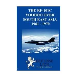 RF-101 Voodoo Over South East Asia 1961 - 1970 | William Greenhalgh (ISBN: 9780985973018)