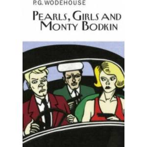 Pearls, Girls and Monty Bodkin | Pelham Grenville Wodehouse (2012)
