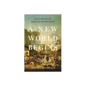 A New World Begins | Jeremy Popkin (ISBN: 9780465096664)