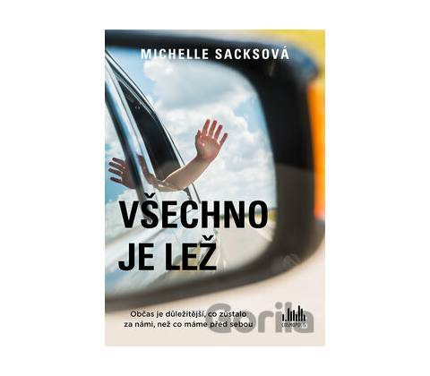 Všechno je lež