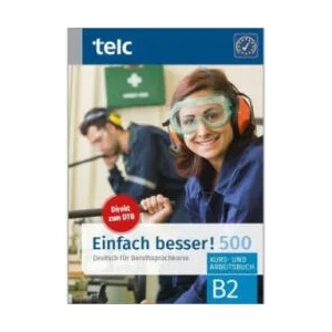 Einfach besser! 500 - Deutsch für Berufssprachkurse B2 | Ines Hälbig, Maja Rettig, Viola Stübner (ISBN: 9783946447771)