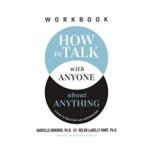 How to Talk with Anyone about Anything Workbook | Helen Lakelly Hunt (ISBN: 9781400337514)