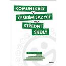 Komunikace v českém jazyce pro střední školy průvodce pro učitele