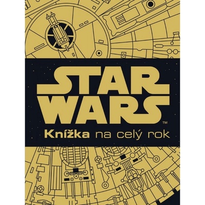 Star Wars - Knížka na celý rok - Walt Disney