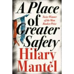 Place of Greater Safety | Hilary Mantel (ISBN: 9780007250554)