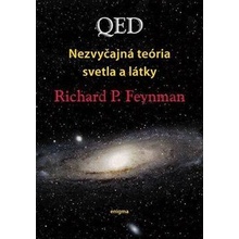 QED Nezvyčajná teória svetla a látky - Feynman Phillips Richard