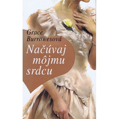 Načúvaj môjmu srdcu - Burrowesová Grace