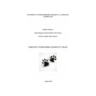 Forenzné veterinárske lekárstvo v praxi - Daniela Takáčová, Andraj Bugarský