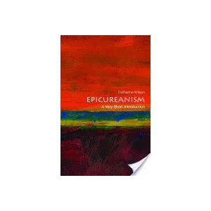 Epicureanism: A Very Short Introduction | Catherine Wilson (ISBN: 9780199688326)