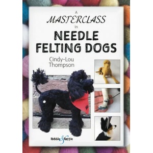 Masterclass in needle felting dogs | Cindy-Lou Thompson (ISBN: 9781787113831)