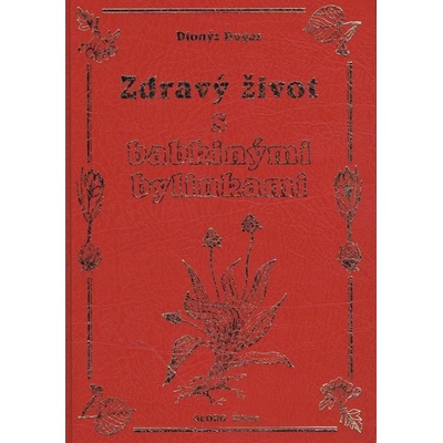 Dionýz Dugas - Zdravý život s babkinými bylinkami