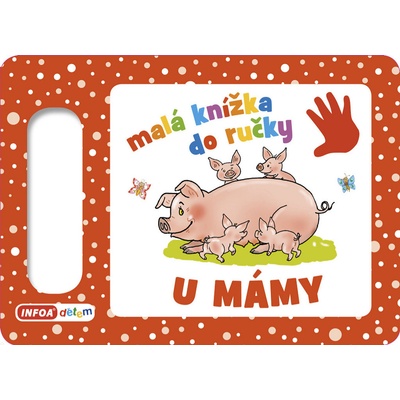 Malá knížka do ručky: U mámy
